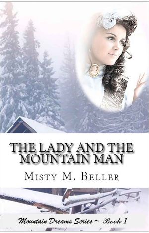 [Mountain Dreams 01] • The Lady and the Mountain Man · A Christian Historical Romance Novel (Mountain Dreams Series Book 1)